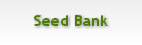 Seed Bank
